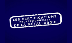 Certifications professionnelles de la métallurgie